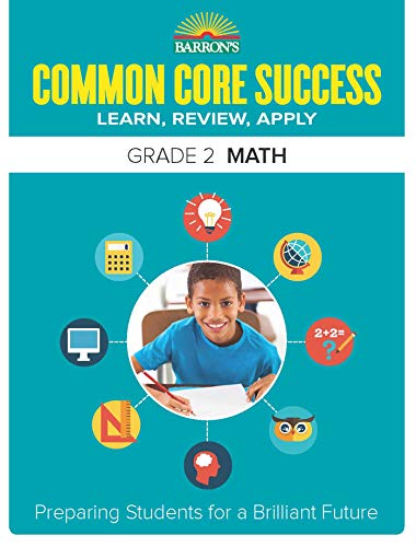 Stock image for Common Core Success Grade 2 Math: Preparing Students for a Brilliant Future (Barron's Common Core Success) for sale by Decluttr