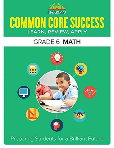 Imagen de archivo de Common Core Success Grade 6 Math : Preparing Students for a Brilliant Future a la venta por Better World Books