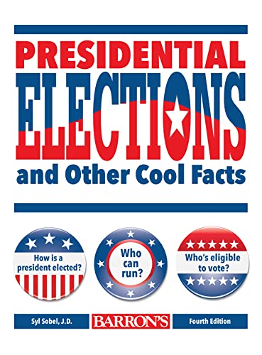 9781438006918: Presidential Elections and Other Cool Facts: Everything Kids Need to Know about Voting, Election Day and More!