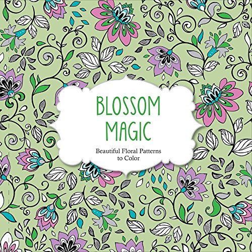 Stock image for Blossom Magic: Beautiful Floral Patterns to Color (Color Magic) for sale by Wonder Book