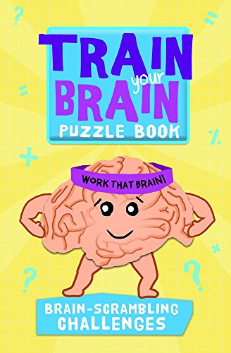 Beispielbild fr Train Your Brain: Brain-Scrambling Challenges (Train Your Brain Puzzle Books) zum Verkauf von HPB-Diamond