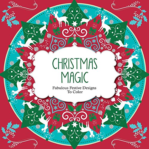 Imagen de archivo de Christmas Magic: Fabulous Festive Designs to Color (Color Magic) a la venta por SecondSale