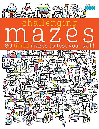 9781438007885: Challenging Mazes: 80 Timed Mazes to Test Your Skill! (Challenging...Books)