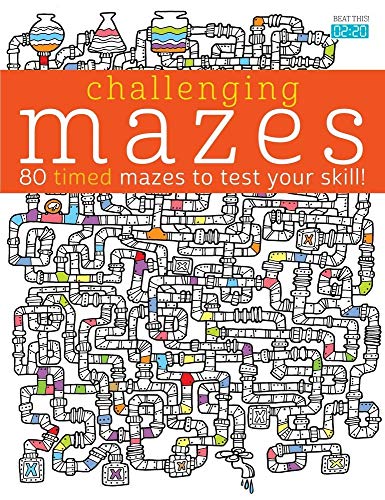 9781438007885: Challenging Mazes: 80 Timed Mazes to Test Your Skill!