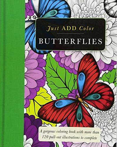 Stock image for Butterflies: A Gorgeous Coloring Book With More Than 120 Pull-out Illustrations to Complete (Just Add Color) for sale by HPB-Emerald