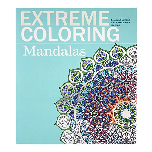 9781438008349: Extreme Coloring Mandalas: Relax and Unwind, One Splash of Color at a Time (Extreme Art!)