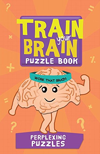 Beispielbild fr Train Your Brain Perplexing Puzzles zum Verkauf von Wonder Book