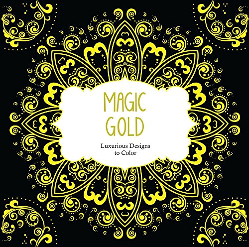 Stock image for Magic Gold: Luxurious Designs to Color (Color Magic) for sale by Your Online Bookstore