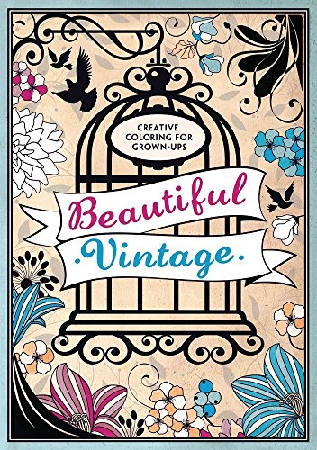 Imagen de archivo de Beautiful Vintage: Creative Coloring for Grown-Ups a la venta por Bookmonger.Ltd