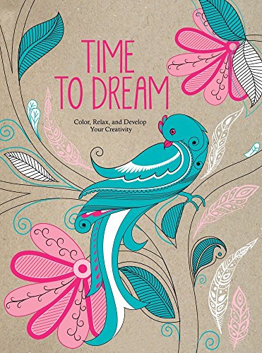 Stock image for Time to Dream: Color, Relax, and Develop Your Creativity for sale by Half Price Books Inc.