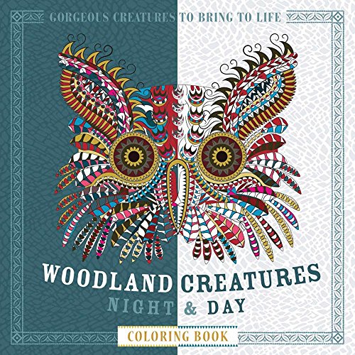 Stock image for Woodland Creatures Night & Day Coloring Book: Gorgeous Creatures to Bring to Life for sale by ThriftBooks-Dallas