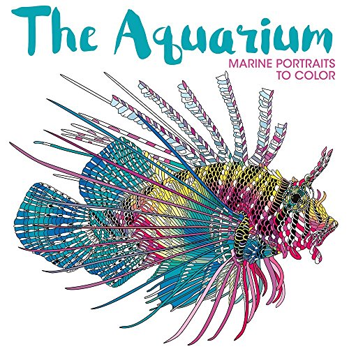Stock image for The Aquarium: Marine Portraits to Color for sale by SecondSale