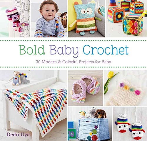 Stock image for Bold Baby Crochet : 30 Modern and Colorful Projects for Baby for sale by Better World Books: West