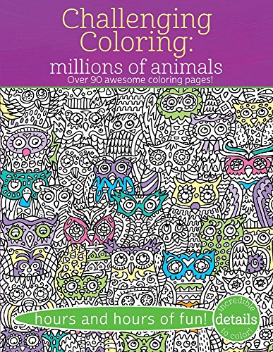 Beispielbild fr Challenging Coloring: Millions of Animals: Over 90 Awesome Coloring Pages (Challenging.Books) zum Verkauf von Books From California