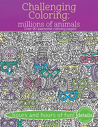 Stock image for Challenging Coloring: Millions of Animals: Over 90 Awesome Coloring Pages (Challenging.Books) for sale by Books From California