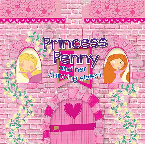 9781438009841: Princess Penny and her dancing sister!