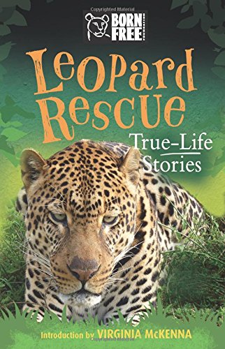 9781438009889: Leopard Rescue: True-Life Stories (Born Free...Books)