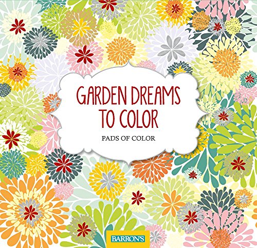 Stock image for Garden Dreams to Color (Pads of Color) for sale by Blue Vase Books