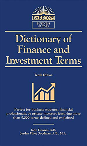 Beispielbild fr Dictionary of Finance and Investment Terms: More Than 5,000 Terms Defined and Explained (Barron*s Business Dictionaries) zum Verkauf von dsmbooks