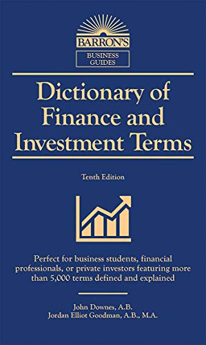 Stock image for Dictionary of Finance and Investment Terms: More Than 5,000 Terms Defined and Explained (Barrons Business Dictionaries) for sale by Goodwill of Colorado