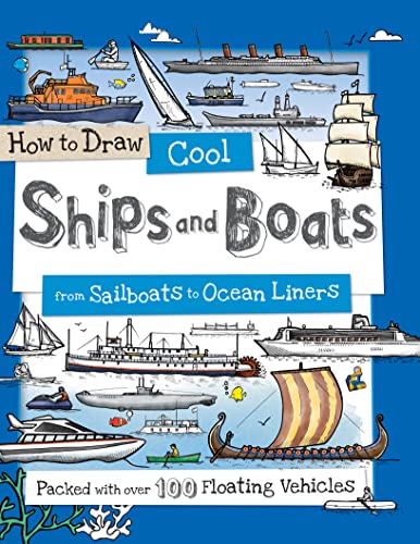 Beispielbild fr How to Draw Cool Ships and Boats: From Sailboats to Ocean Liners (How to Draw Series) zum Verkauf von Wonder Book