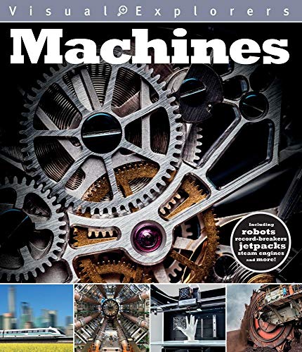 Stock image for Machines (Visual Explorers Series) for sale by Irish Booksellers