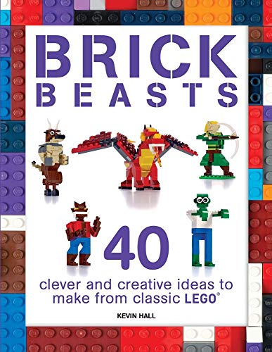 Stock image for Brick Beasts: 40 Clever & Creative Ideas to Make from Classic Lego (Brick Builds Series) for sale by SecondSale