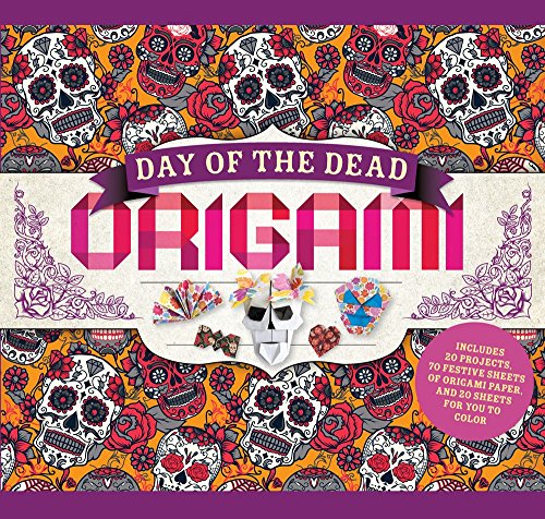 

Day of the Dead Origami: Includes 20 Projects, 70 Festive Sheets of Origami Paper, and 20 Sheets for You to Color