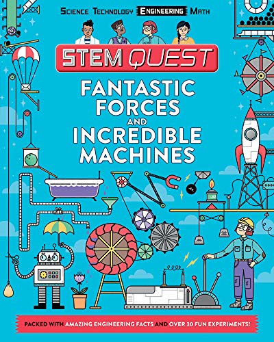 Imagen de archivo de Fantastic Forces and Incredible Machines: Engineering (STEM Quest Series) a la venta por Decluttr