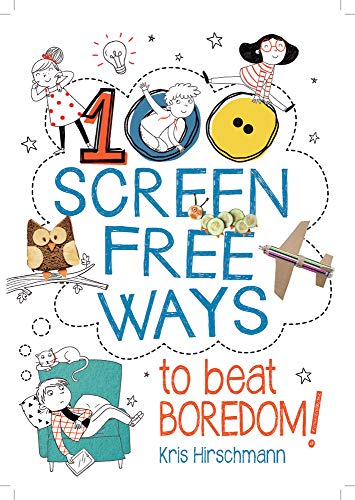 9781438011493: 100 Screen Free Ways to Beat Boredom!