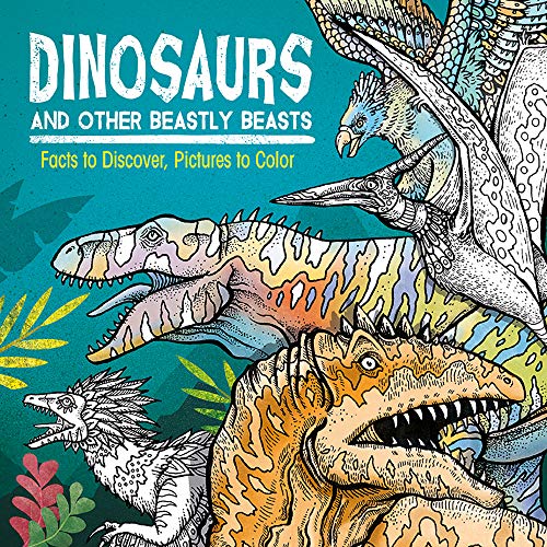 Beispielbild fr Dinosaurs and Other Beastly Beasts: Facts to Discover, Pictures to Color zum Verkauf von SecondSale