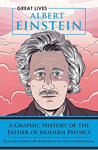 Stock image for Albert Einstein : A Graphic History of the Father of Modern Physics for sale by Better World Books