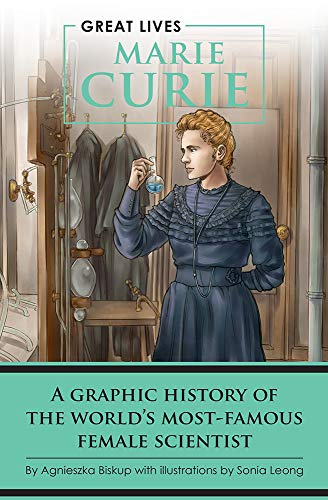 Beispielbild fr Marie Curie: A Graphic History of the Worlds Most Famous Female Scientist (Great Lives) zum Verkauf von Dream Books Co.