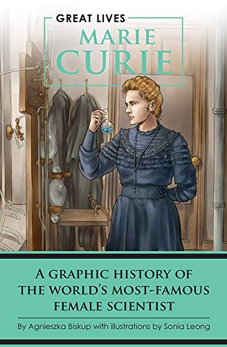 Stock image for Marie Curie: A Graphic History of the World's Most Famous Female Scientist (Great Lives) for sale by SecondSale