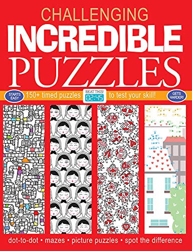 Stock image for Incredible Puzzles: 150+ Timed Puzzles to Test Your Skill (Challenging. Books) for sale by Books From California