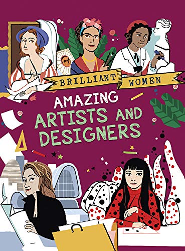Imagen de archivo de Amazing Artists and Designers (Brilliant Women Series) a la venta por BooksRun