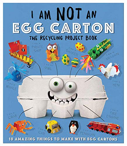 9781438012452: I Am Not an Egg Carton: The Recycling Project Book:10 Amazing Things to Make With Egg Cartons!