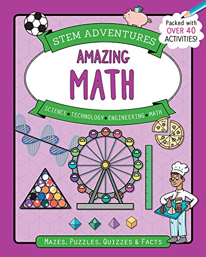 Stock image for STEM Adventures: Amazing Math: Mazes, Puzzles, Quizzes & Facts, More Than 40 Activities! (STEM Adventures Series) for sale by Once Upon A Time Books