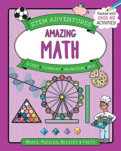 Stock image for STEM Adventures: Amazing Math : Mazes, Puzzles, Quizzes and Facts, More Than 40 Activities! for sale by Better World Books: West