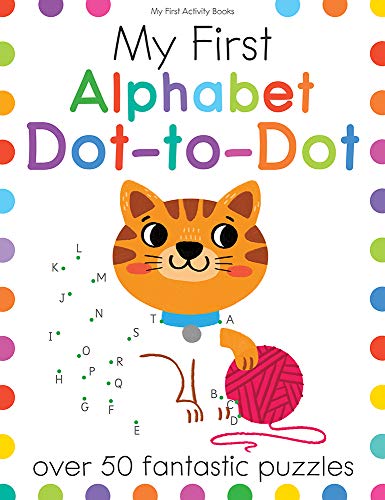 Stock image for My First Alphabet Dot-to-Dot: A Connect the Dots Learning Book for Kids With 50+ Puzzles (My First Activity Books) for sale by ZBK Books