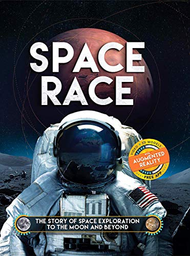 Beispielbild fr Space Race : The Story of Space Exploration to the Moon and Beyond. with FREE Augmented Reality App zum Verkauf von Better World Books