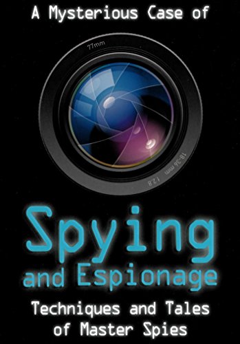 Beispielbild fr A Mysterious Case of Spying and Espionage: Techniques and Tales of Master Spies. Kit includes periscope, spy glasses, secret code wheel, magnifying glass, and more! zum Verkauf von Books From California