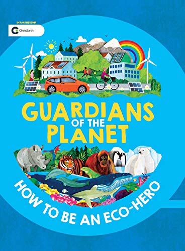 Beispielbild fr Guardians of the Planet: How to be an Eco-Hero zum Verkauf von BooksRun