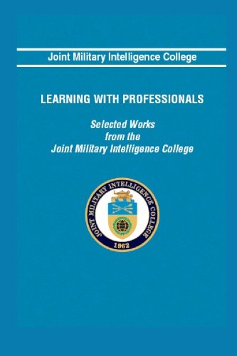 Stock image for Learning With Professionals: Selected Works From The Joint Military Intelligence College for sale by ThriftBooks-Atlanta