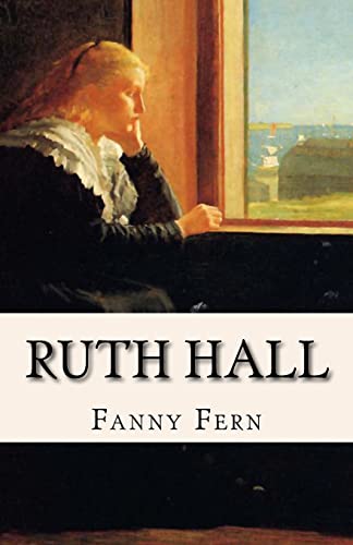 9781438204123: Ruth Hall: A Domestic Tale of the Present Time