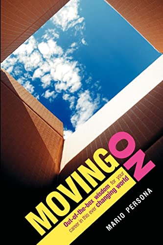 9781438204956: Moving On: Out-Of-The-Box Wisdom For Your Career In This Ever Changing World