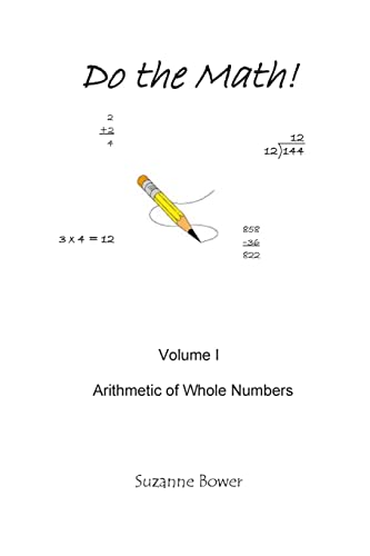 Beispielbild fr Do The Math!: Arithmetic Of Whole Numbers zum Verkauf von THE SAINT BOOKSTORE