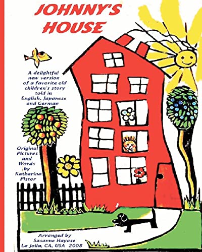9781438211633: Johnny's House: A Delightful New Version of a Favorite Old Children's Story, Told in English, Japanese and German