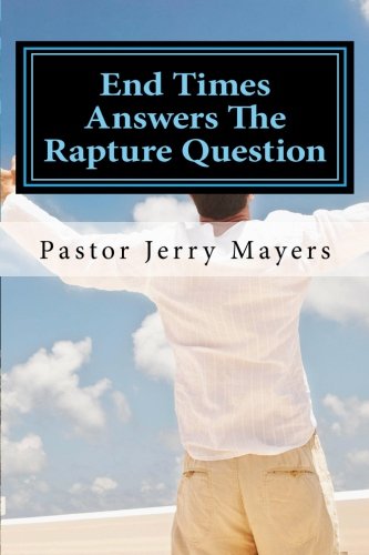 Stock image for End Times Answers The Rapture Question for sale by Revaluation Books