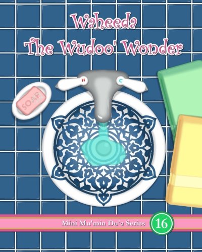 Stock image for Waheeda The Wudoo' Wonder (Mini Mu'min Du'a Series) for sale by Irish Booksellers